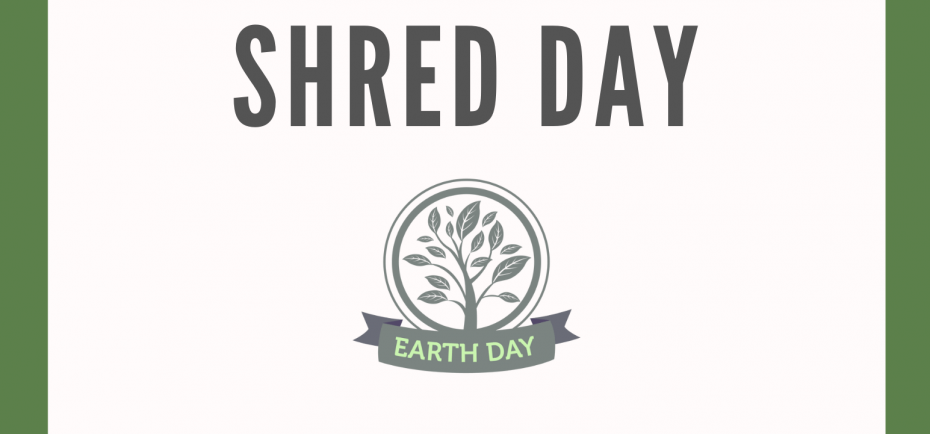 Green and white poster advertising Earth Day Shred Day at 209 S. 10th St. in Geneva, April 22 from 406 p.m.